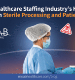 The Healthcare Staffing Industry’s Hidden Pitfalls on Sterile Processing and Patient Safety Blog